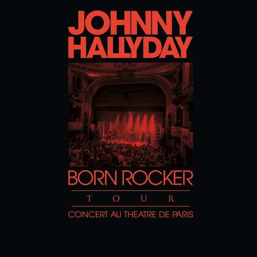 BORN ROCKER TOUR / (FRA)-JOHNNY HALLYDAY