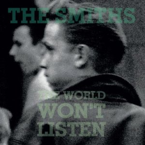 WORLD WON'T LISTEN-SMITHS