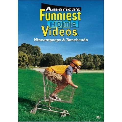 NINCOMPOOPS & BONEHEADS-AMERICA'S FUNNIEST HOME VIDEOS