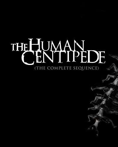HUMAN CENTIPEDE: THE COMPLETE SEQUENCE (3PC)-HUMAN CENTIPEDE: THE COMPLETE SEQUENCE (3PC)