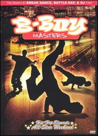 B-BOY MASTERS PRO-AM ALL-STAR WEEKEND-B-BOY MASTERS PRO-AM ALL-STAR WEEKEND