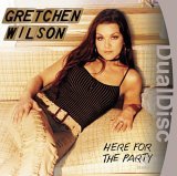 HERE FOR THE PARTY (AC3) (DOL)-GRETCHEN WILSON