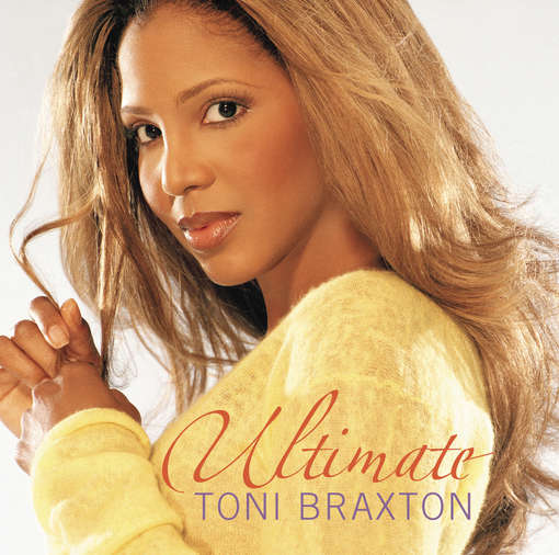 ULTIMATE TONI BRAXTON-TONI BRAXTON