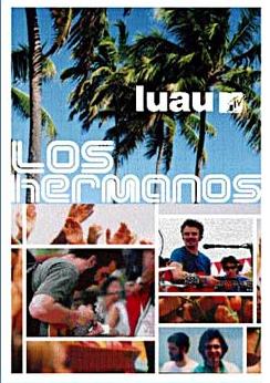 LUAU MTV-LOS HERMANOS