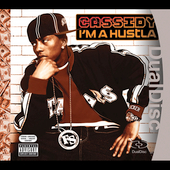 I'M A HUSTLA-CASSIDY