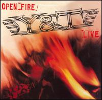 OPEN FIRE-Y & T