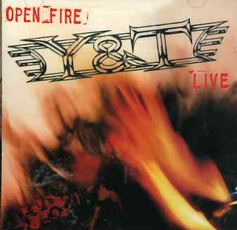 OPEN FIRE-Y & T