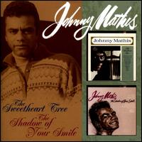 SWEETHEART TREE / THE SHADOW OF YOUR SMILE (-JOHNNY MATHIS
