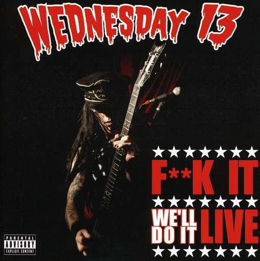 FUCK IT WE'LL DO IT LIVE (2PC) (W / CD)-WEDNESDAY 13