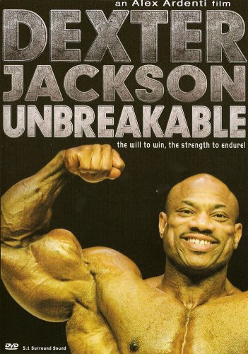 UNBREAKABLE BODYBUILDING-DEXTER JACKSON