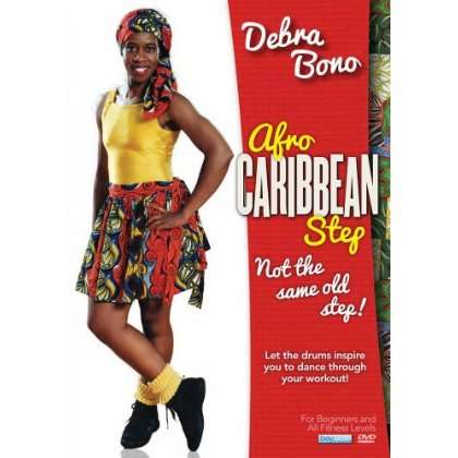 AFRO CARIBBEAN STEP AEROBICS WITH DEBRA BONO-AFRO CARIBBEAN STEP AEROBICS WITH DEBRA BONO