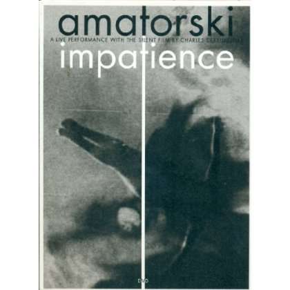 IMPATIENCE-AMATORSKI