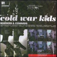 ROBBERS & COWARDS-COLD WAR KIDS