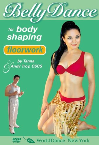 BELLYDANCE FOR BODY SHAPING: FLOORWORK-BELLYDANCE FOR BODY SHAPING: FLOORWORK