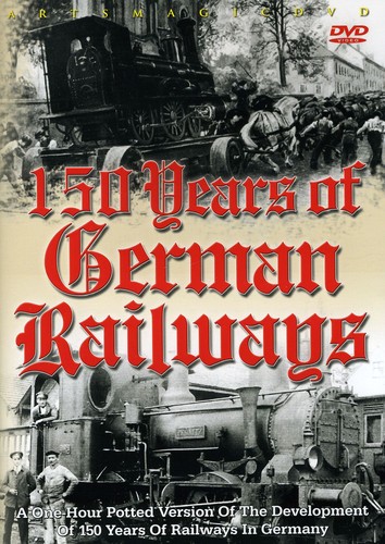 150 YEARS OF GERMAN RAILWAYS-150 YEARS OF GERMAN RAILWAYS