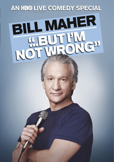 BILL MAHER: BUT I'M NOT WRONG / (MOD)-BILL MAHER: BUT I'M NOT WRONG / (MOD)