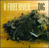 DIG-8 FOOT RIVER