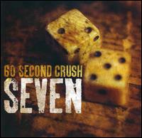 SEVEN-60 SECOND CRUSH