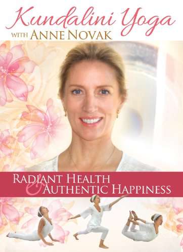KUNDALINI YOGA: RADIANT HEALTH & AUTHENTIC / (-ANNE NOVAK