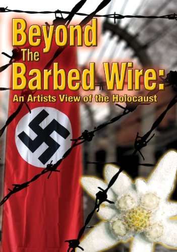 BEYOND THE BARBED WIRE: ARTISTS VIEW OF HOLOCAUST-BEYOND THE BARBED WIRE: ARTISTS VIEW OF HOLOCAUST