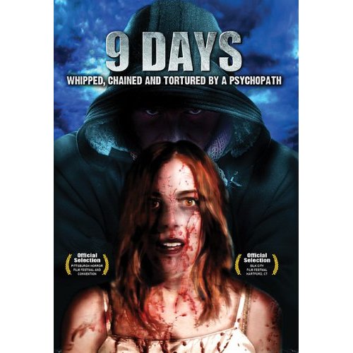 9 DAYS: WHIPPED CHAINED & TORTURED BY A PSYCHOPATH-9 DAYS: WHIPPED CHAINED & TORTURED BY A PSYCHOPATH