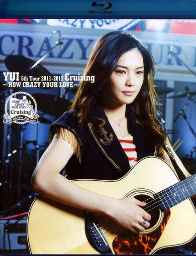 CRUISING / HOW CRAZY YOUR LOVE / LIVE / -YUI