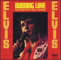BURNING LOVE & HITS FROM HIS MOVIES-ELVIS PRESLEY