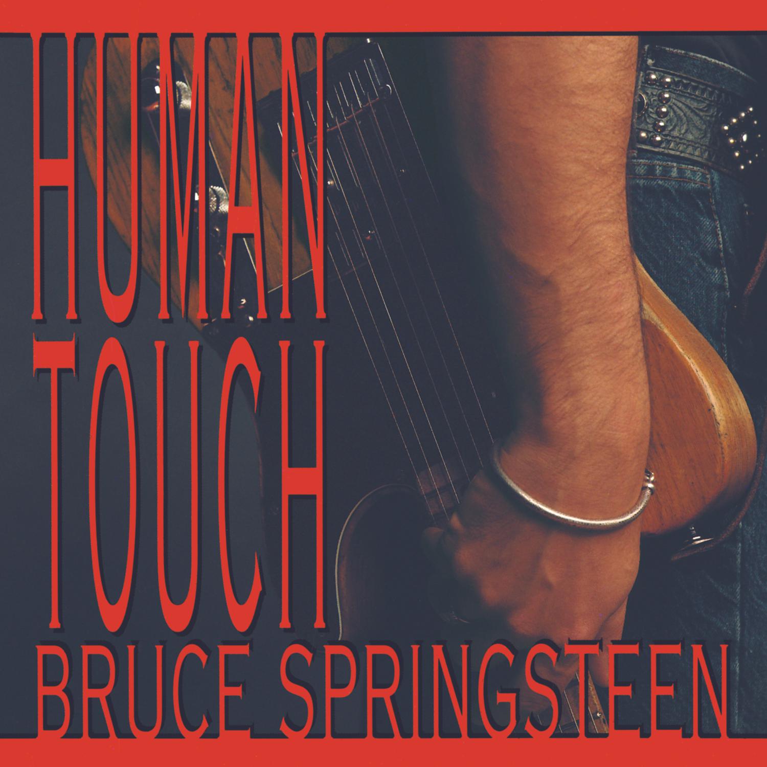 HUMAN TOUCH-BRUCE SPRINGSTEEN