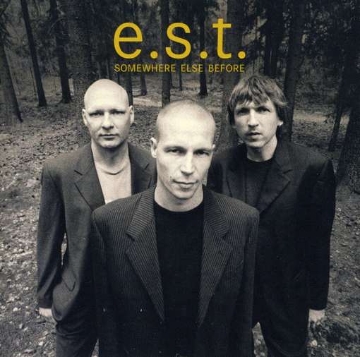 SOMEWHERE ELSE BEFORE-EST