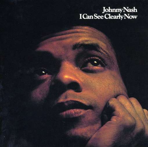 I CAN SEE CLEARLY NOW-JOHNNY NASH