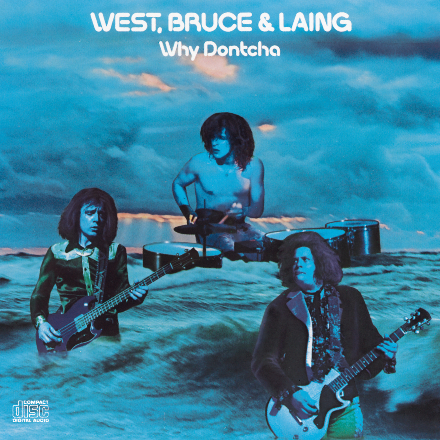 WHY DONTCHA-WEST BRUCE & LAING