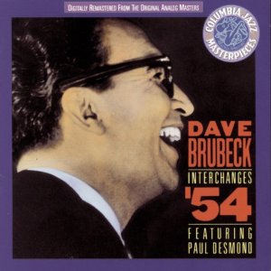 INTERCHANGES '54: FEATURING PAUL DESMOND-DAVE BRUBECK
