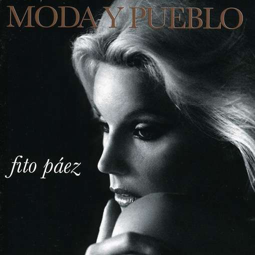 MODA Y PUEBLO-FITO PAEZ