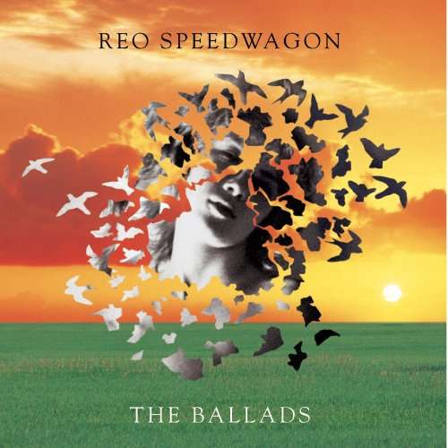 BALLADS-REO SPEEDWAGON
