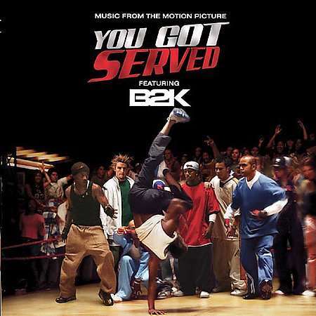 B2K PRESENTS: YOU GOT SERVED / O.S.T.-B2K