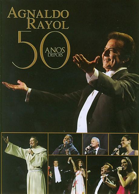 AGNALDO RAYOL - 50 ANOS DEPOIS-AGNALDO RAYOL