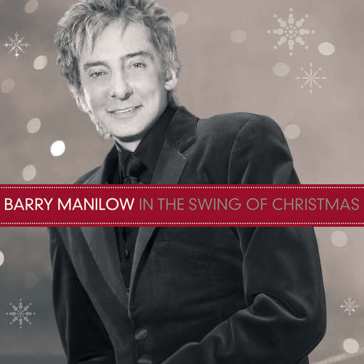 IN THE SWING OF CHRISTMAS-BARRY MANILOW