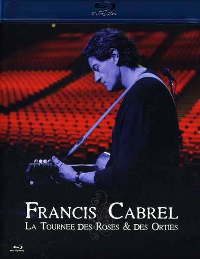 LA TOURNEE DES ROSES & DES ORTIES / (GER)-FRANCIS CABREL