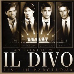 AN EVENING WITH IL DIVO: LIVE IN BARCELONA (W / -IL DIVO