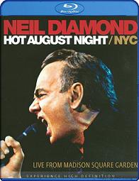 HOT AUGUST NIGHT NYC FROM MADISON SQUARE GARDENS-NEIL DIAMOND