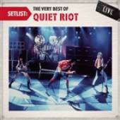 SETLIST: THE VERY BEST OF QUIET RIOT LIVE (RMST)-QUIET RIOT