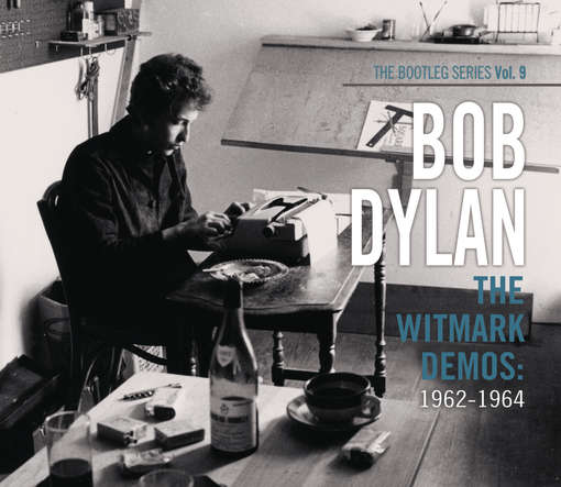 WITMARK DEMOS: 1962-1964 THE BOOTLEG SERIES 9-BOB DYLAN