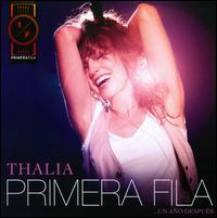 THALIA EN PRIMERA FILA: UN ANO DESPUES (W / -THALIA