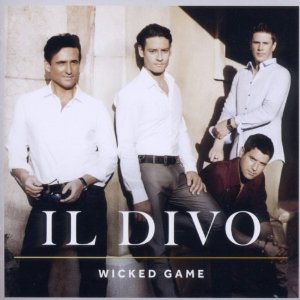 WICKED GAME (NTSC) (PORT)-IL DIVO