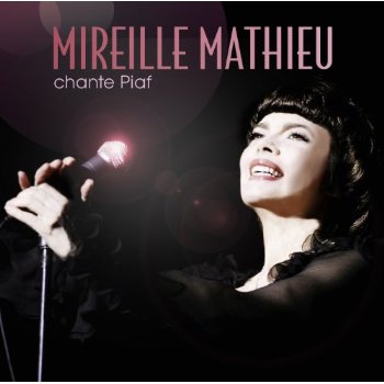 CHANTE PIAF-MIREILLE MATHIEU