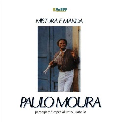 MISTURA & MANDA-PAULO MOURA (PART ESP RAPHAEL RABELLO)