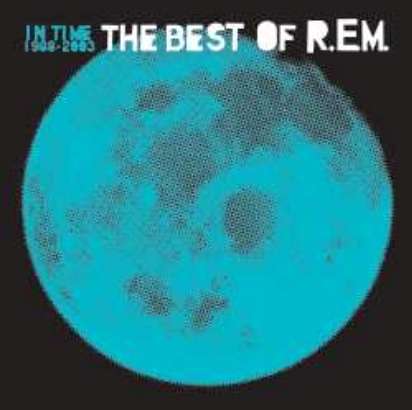IN TIME: THE BEST OF R.E.M. 1988-2003-R.E.M.