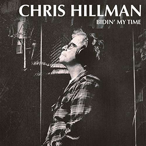 BIDIN MY TIME-CHRIS HILLMAN