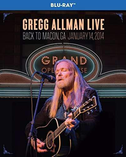 GREGG ALLMAN LIVE: BACK TO MACON GA-GREGG ALLMAN