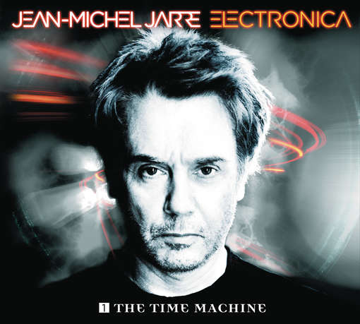 ELECTRONICA 1: THE TIME MACHINE (GER)-JEAN-MICHEL JARRE